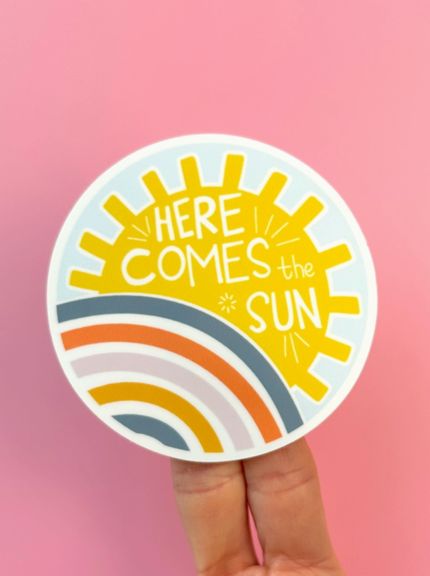 Here Comes the Sun Sticker